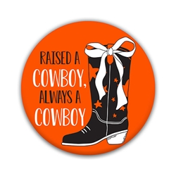 RAISED A COWBOY, ALWAYS A COWBOY BUTTON