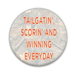 TAILGATIN', SCORIN' AND WINNIN' BUTTON